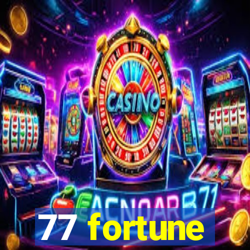 77 fortune